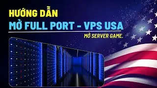 Mở full Port cho VPS USA - L&agrave;m Server Game | Thuecloud.com | VSP Mỹ (USA) | VPS Ch&iacute;nh H&atilde;ng USA