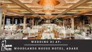 Woodlands House Hotel Wedding - Paudie Walsh [Wedding DJs in Limerick]