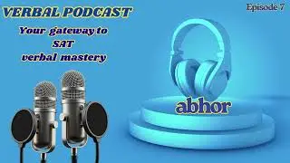 SAT Words- Episode 7- Abhor