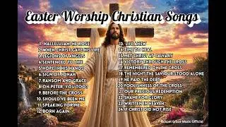 Easter Worship Songs | Resurrection Songs with Lyrics