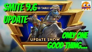 THE ONLY GOOD THING IN THE 9.6 UPDATE IS LANCELOT! | SMITE Update Notes Review - SMITE 9.6