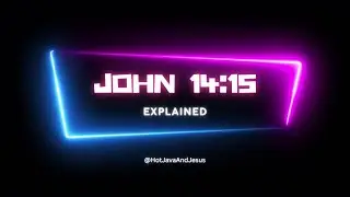John 14:15 Explained #john14