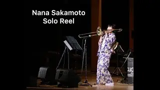Nana Sakamoto Solo Reel #2 [Trombone]
