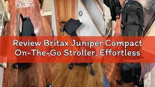 Review Britax Juniper Compact On-The-Go Stroller, Effortless Fastpack System with One-Hand RapidFold