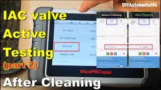 IAC VALVE TESTING with active scan tool (Part 2): AFTER CLEANING IACV