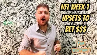 NFL WEEK 1 UPSETS TO BET| NFL LONGSHOTS , ALTERNATIVE LINES
