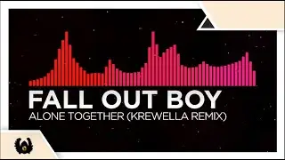 [DnB/Drumstep] - Fall Out Boy - Alone Together (Krewella Remix)