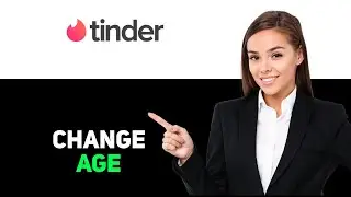 How to Change Your Age on Tinder 2025