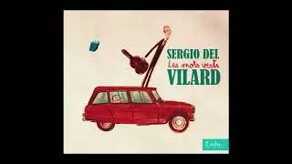 Sergio del Vilard - L'Ami 6 à Papa - L'Autre Label