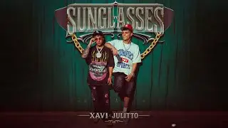 Xavi The Destroyer x Juliito - Sunglasses (Video Oficial)