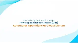 Automating Salesforce CRM with Copado Robotic Testing (CRT) | CloudFulcrum