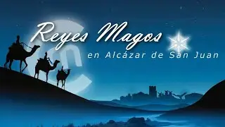 Los Reyes Magos en Alcázar