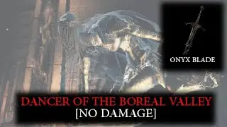 Dark Souls 3 - Dancer of the Boreal Valley No Damage | Onyx Blade Build