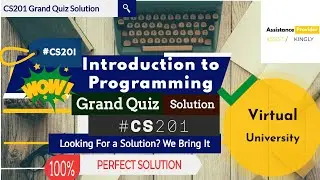 CS201 - Introduction to Programming Grand Quiz Perfect Solution with explanation✓ | CS201 Latest Sol