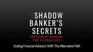 Scaling Financial Advisors' AUM: The Alternative Path