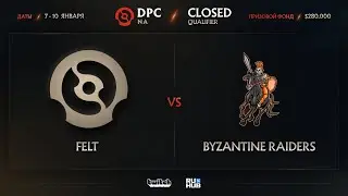 Felt vs Byzantine Raiders, Dota Pro Circuit 2021: Season 1 - NA, bo3, game 1 [4ce & Lex]