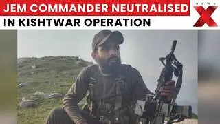 J&K: Seven Terrorists Killed in Kishtwar Operation; JeM Commander Saifullah Neutralised | NewsX