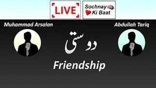 Friendship | ft.@mab1| Live Sochnay Ki Baat
