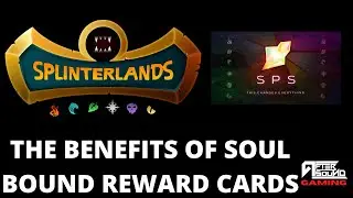 ПРЕИМУЩЕСТВА КАРТ НАГРАД SOUL BOUND (SPLINTERLANDS)