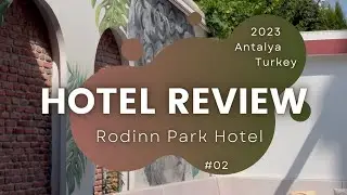 Rodinn Park Hotel | 2023 - Antalya, Turkey [02]