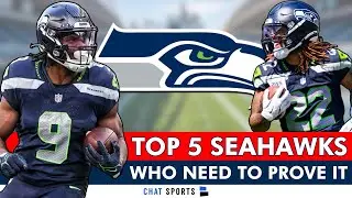 5 Seahawks With The MOST TO PROVE Going Into Final Preseason Game & Joint Practice
