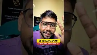 😭Advanced aa gya ! 28th January Shift 1 analysis 🔥 JEE Mains 2026 | JEE 2026 #jee #shorts