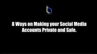 8 Ways to Make your Social Media Account Private and Safe (2021)