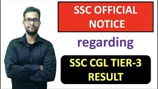 SSC OFFICIAL NOTICE regarding SSC CGL 2018 tier 3 result
