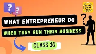 What do entrepreneurs do when they run their business Class 10 Employability Skills Unit 4