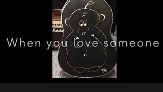 When you love someone (Peters, Adams, Kamen cover)