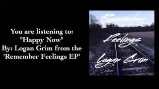 Happy Now - Logan Lee Grim