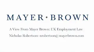 Episode 122: UK Employment Law - The View from Mayer Brown