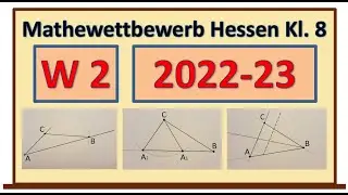 Mathematik Wettbewerb 2022 Wahlaufgabe W2 - 8. Klasse 2022/2023 Lösungen vorgerechnet und erklärt