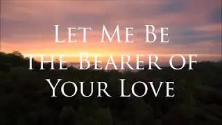 LET ME BE THE BEARER OF YOUR LOVE | Bukas Palad