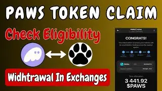 PAWS NEW UPDATE | PAWS TOKEN CLAIM | PAWS Withdrawal In Exchanges | Check Eligibility