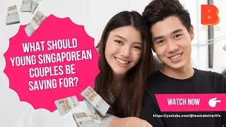 Saving Priority as a Young Couple in Singapore | Singaporean Shares Proven Way to Save Better