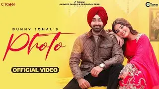 Photo (Official Video) | Bunny Johal | Geet Goraya | Jashan Sidhu | All Set | Punjabi Song 2023