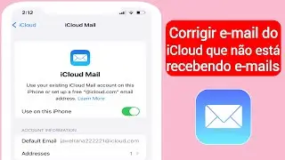 Como consertar o e-mail do iCloud que n&atilde;o est&aacute; recebendo e-mails (2024)