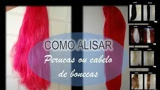 COMO ALISAR PERUCAS OU CABELO DE BONECA  POR RENATA MONTEIRO