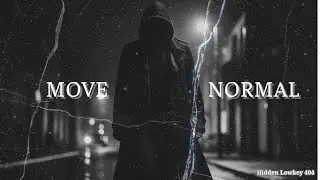 MOVE NORMAL | Hidden Lowkey 404
