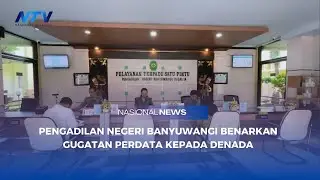 PENGADILAN NEGERI BANYUWANGI BENARKAN GUGATAN PERDATA KEPADA DENADA