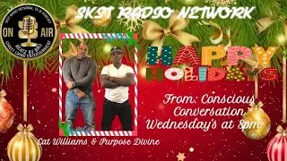 SKST Radio Network - Conscious Conversation with Cat Williams and Purpose Divine
