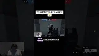 YOU CANT TRUST ANYONE 😂 #twitch #funnyshorts #gaming #twitchclips #clips #rainbowsixsiege #funny