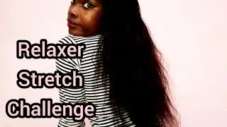 RELAXER STRETCH CHALLENGE // 8 MONTHS RELAXER STRETCH // RELAXED HAIR // HAIRLISTABOMB