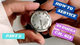 Vintage Omega 613 cal. reassembly & timing Part 2