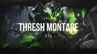 Thresh Montage #16 #GOBLOODY
