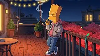 Ｃｈｉｌｌ Ｓｍｏｋｅ Ｓｅｓｓｉｏｎ 🌃 Lofi Hip Hop Mix 🎧 [ Unwind with Bart | Relaxing Music ]