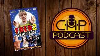 Fred 2: Night of the Living Fred | CHP Podcast EP 2