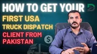How to Get Your First US Dispatch Client From Pakistan