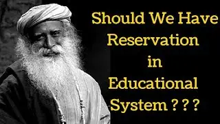 Sadhguru on Reservation|Should Have Reservation in Education System|Sadhguru@DMS School|
